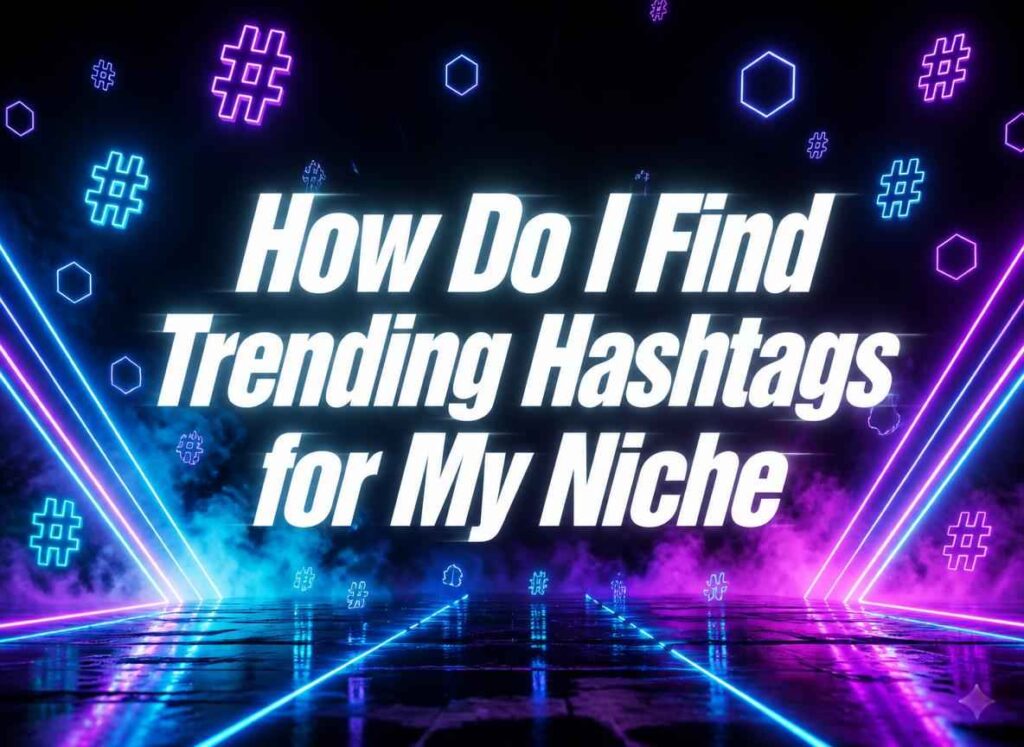 Niche Hashtags: How to Find & Use Them in 2026